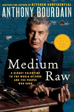 Medium Raw: A Bloody Valentine to the World of Food and the People Who Cook (P.S.) Paperback  May 3, 2011