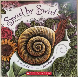 Swirl By Swirl (Spirals in Nature) Paperback  January 1, 2011