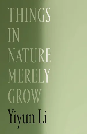 Things in Nature Merely Grow Hardcover  May 20, 2025